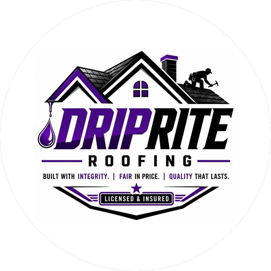 DripRite Roofing — Built with Integrity, Fair in Price, Quality That Lasts. Licensed & Insured